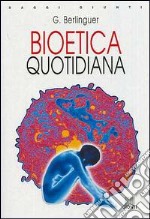 Bioetica quotidiana libro