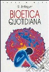 Bioetica quotidiana libro di Berlinguer Giovanni