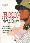 L'Europa nazista. Il progetto di un nuovo ordine europeo (1939-1945) libro