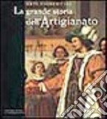 La grande storia dell'artigianato. Vol. 3: Il Cinquecento libro