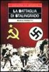 La battaglia di Stalingrado libro