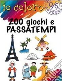 Duecento giochi e passatempi libro