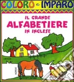 Il grande alfabetiere. In inglese. Ediz. illustrata libro