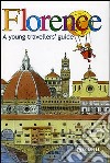 Florence. A young travellers' guide libro