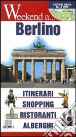 Berlino. Itinerari, shopping, ristoranti, alberghi