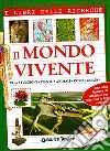 Il mondo vivente. Vita, funzioni, piante, animali, corpo umano libro