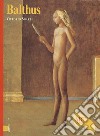 Balthus. Ediz. illustrata libro