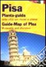 Pisa. Pianta-guida della città con musei, chiese e fiere. Ediz. italiana e inglese libro