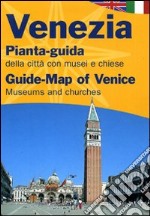 Venezia. Pianta-guida della città con musei e chiese. Ediz. italiana e inglese libro