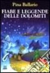 Fiabe e leggende delle Dolomiti libro