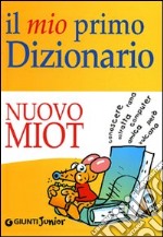 Il mio primo dizionario. Nuovo MIOT libro