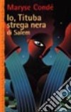 Io, Tituba, strega nera di Salem libro