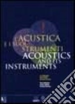 L'acustica e i suoi strumenti. La collezione dell'Istituto tecnico toscano. Fondazione scienza e tecnica libro