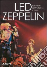 Led Zeppelin. Tutti i testi con traduzione a fronte. Ediz. illustrata