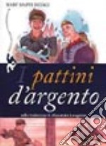 I pattini d'argento libro