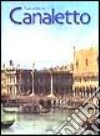 Canaletto. Ediz. illustrata libro