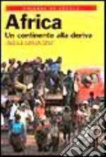 Africa. Un continente alla deriva libro