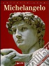 Michelangelo. Ediz. inglese libro