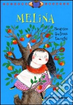 Melina. Ediz. illustrata libro