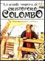 La grande scoperta di Cristoforo Colombo libro