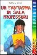 Un fantasma in sala professori libro