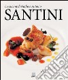 Dal pescatore. La cucina di Nadia e Antonio Santini libro di Santini Aldo