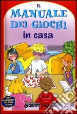 Il manuale dei giochi di casa libro