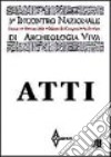 Archeologia viva. Atti del 3º Incontro nazionale libro