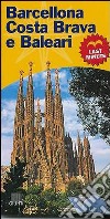 Barcellona, Costa Brava e Baleari libro