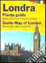 Londra. Pianta-guida della città con musei e chiese. Ediz. italiana e inglese libro