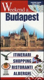 Budapest. Itinerari, shopping, ristoranti, alberghi