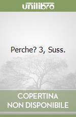 Perche? 3, Suss. libro