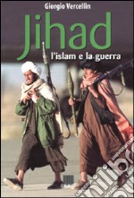 Jihad. L'Islam e la guerra