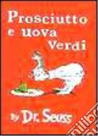 Prosciutto e uova verdi libro