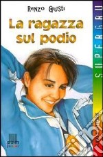 La ragazza sul podio libro