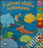 I giorni della settimana libro