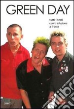 Green Day. Tutti i testi con traduzione a fronte libro