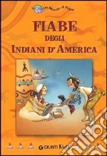 Fiabe degli indiani d'America libro