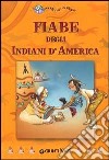Fiabe degli indiani d'America libro