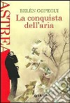 La conquista dell'aria libro