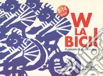 W la bici! libro