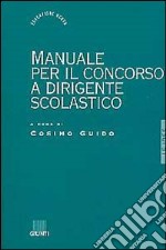 Manuale per il concorso a dirigente scolastico libro