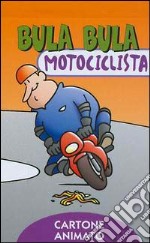 Bula Bula motociclista libro