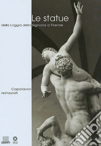 Le statue della Loggia della Signoria a Firenze libro