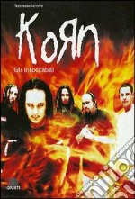 Korn. Gli intoccabili libro