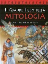 Il grande libro della mitologia libro di Caporali Renato