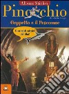 Pinocchio, Geppetto e il pescecane. Con immagini del film di Roberto Benigni libro