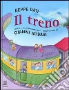 Il treno. Una storia musicale dalle filastrocche di Gianni Rodari. Con audiocassetta libro