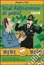 Quel delinquente di papà libro