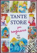 Tante storie per sognare libro